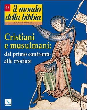 Cristiani e musulmani: dal primo confronto alle crociate