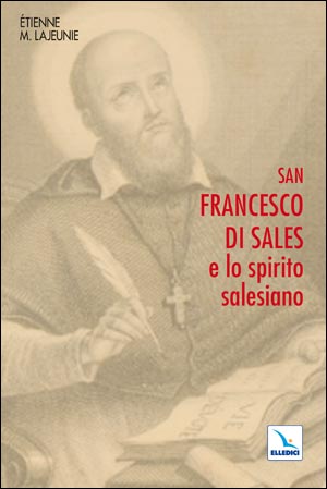 San Francesco di Sales e lo spirito salesiano