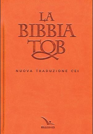 Bibbia Tob. Nuova traduzione Cei (La) (ed. ril. cop. soften)