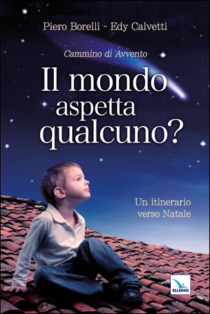 Il mondo aspetta qualcuno?
