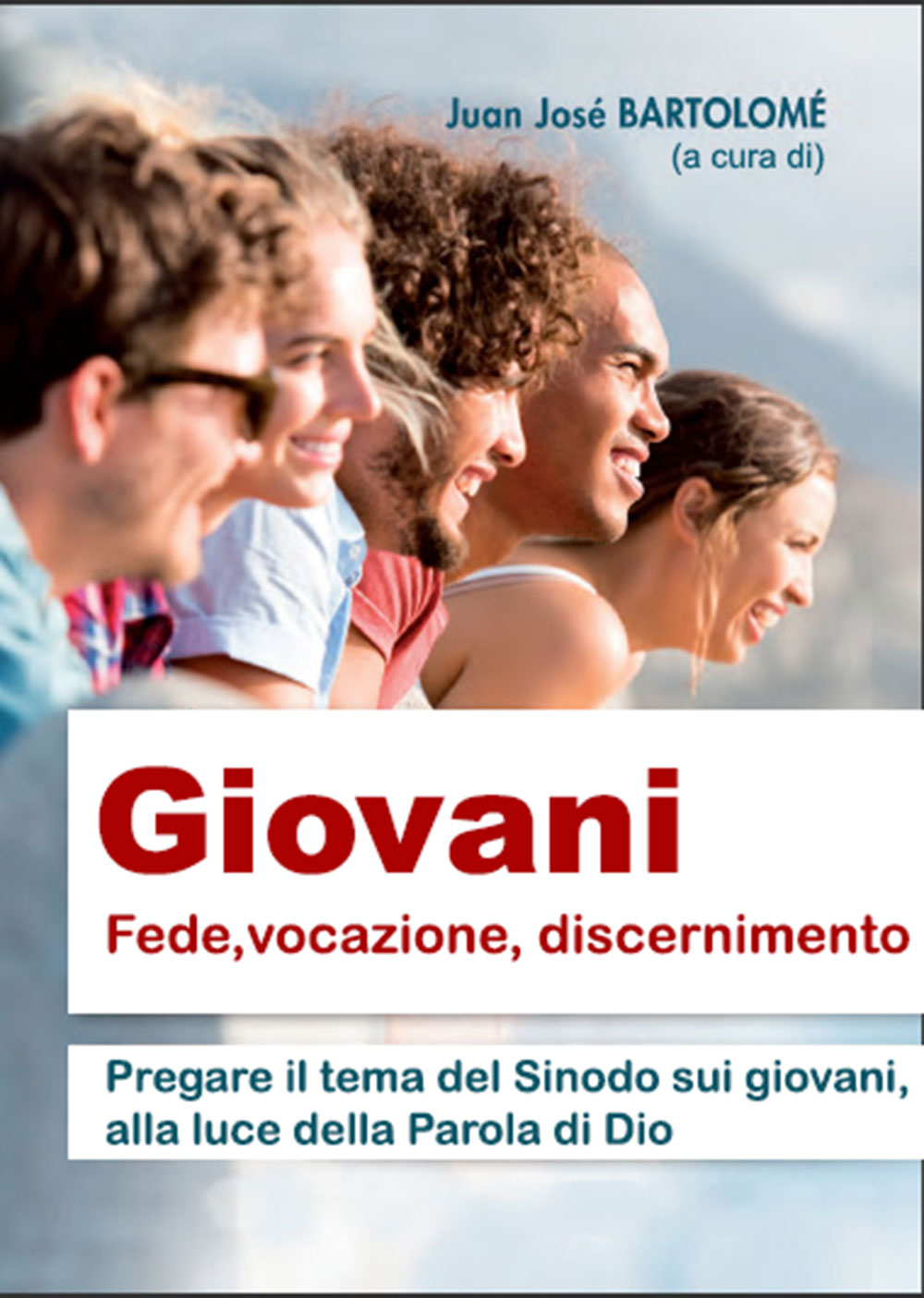 Giovani: fede, vocazione, discernimento