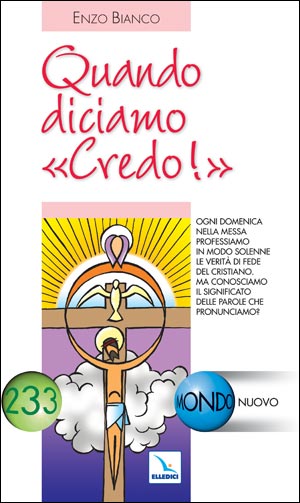 Quando diciamo «Credo!»