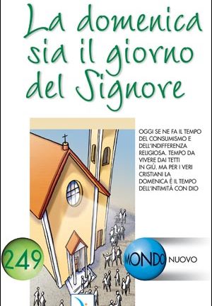 La Domenica sia il giorno del Signore