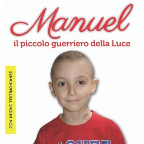 Recensione del libro “Manuele. Il piccolo guerriero della Luce (Nuova edizione)” di Valerio Bocci, Enza Maria Milana