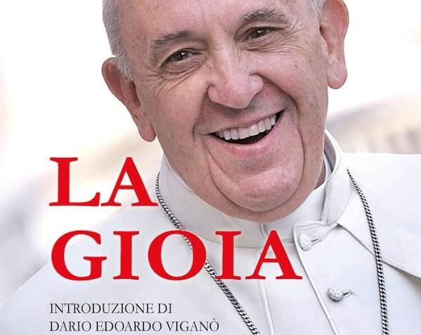 La Gioia – Il nuovo libro di Papa Francesco