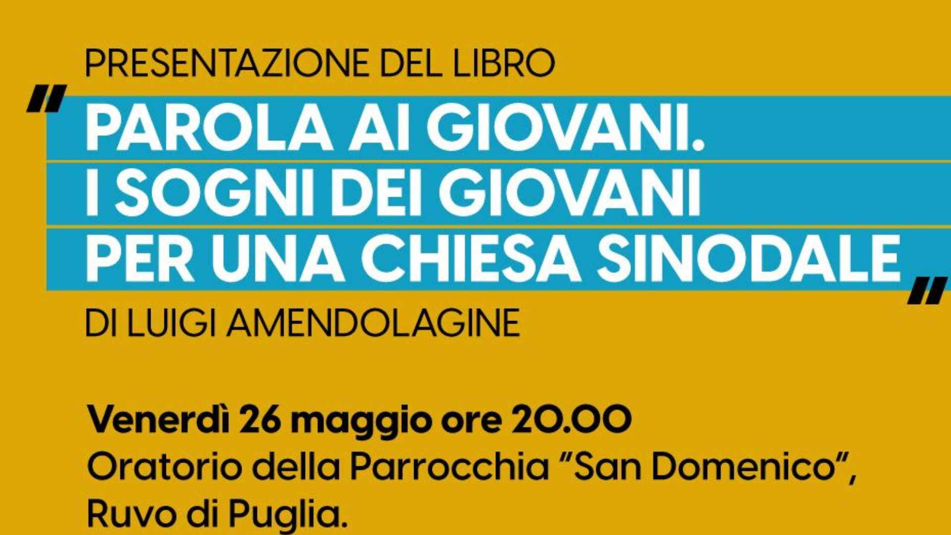 Evento di presentazione del libro “Parola ai giovani. I sogni dei giovani per una chiesa solidale” di don Luigi Amendolagine